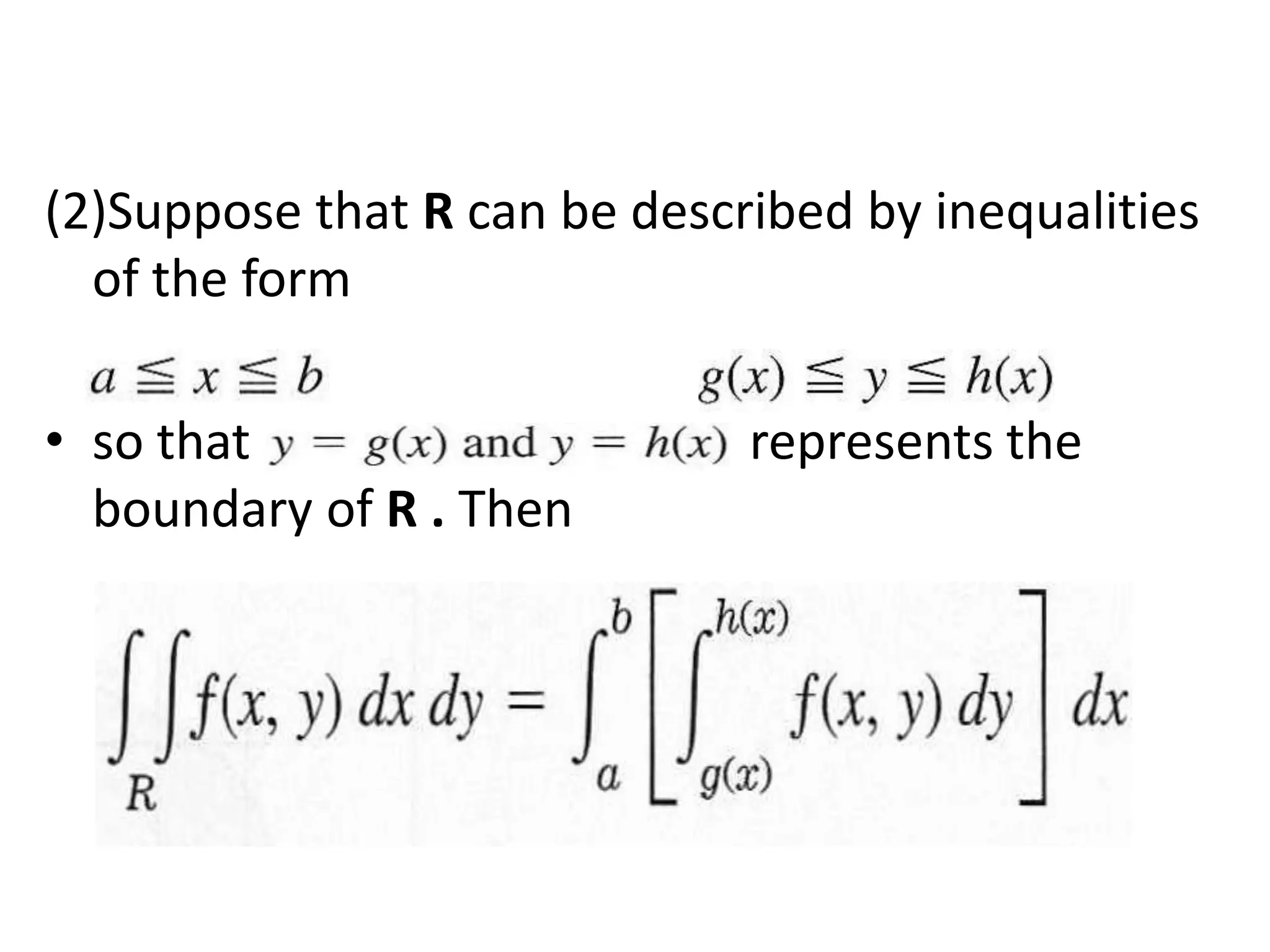 (2)Suppose that R can be described by inequalities of the formso that                                       represents the boundary of R . Then 