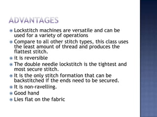 Additional features When one of the needle bars is stopped, it is held in place with added stability. The machine is able to run at the highest rpm even when only one needle is in operation (the other needle bar is held idle). This feature totally eliminates a fundamental problem of 2-needle bar lockstitch machines, which is how to hold either needle bar securely in an idle state.