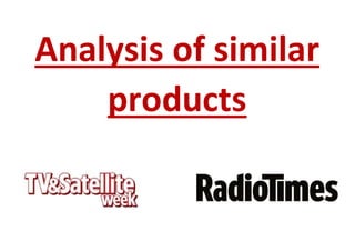 Analysis of similar
products
 