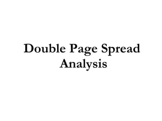 Double Page Spread  Analysis 