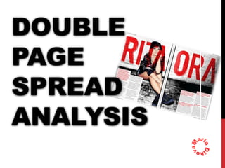 DOUBLE
PAGE
SPREAD
ANALYSIS
 