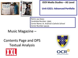 64135
Joe Dolan
2043
Music Magazine –
Contents Page and DPS
Textual Analysis
 