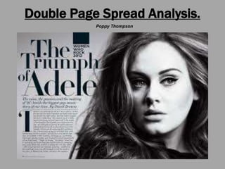 Double Page Spread Analysis.
Poppy Thompson
 