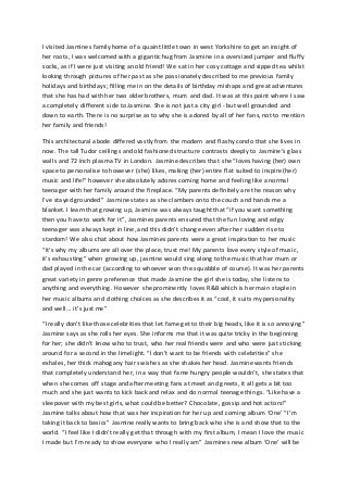 I visited Jasmines family home of a quaint little town in west Yorkshire to get an insight of 
her roots, I was welcomed w...