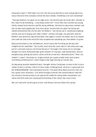 released on April 1st 2015 (don’t miss it!) She discusses that this up and coming album has 
many influences from everyday...