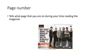 Page number
• Tells what page that you are on during your time reading the
magazine
 