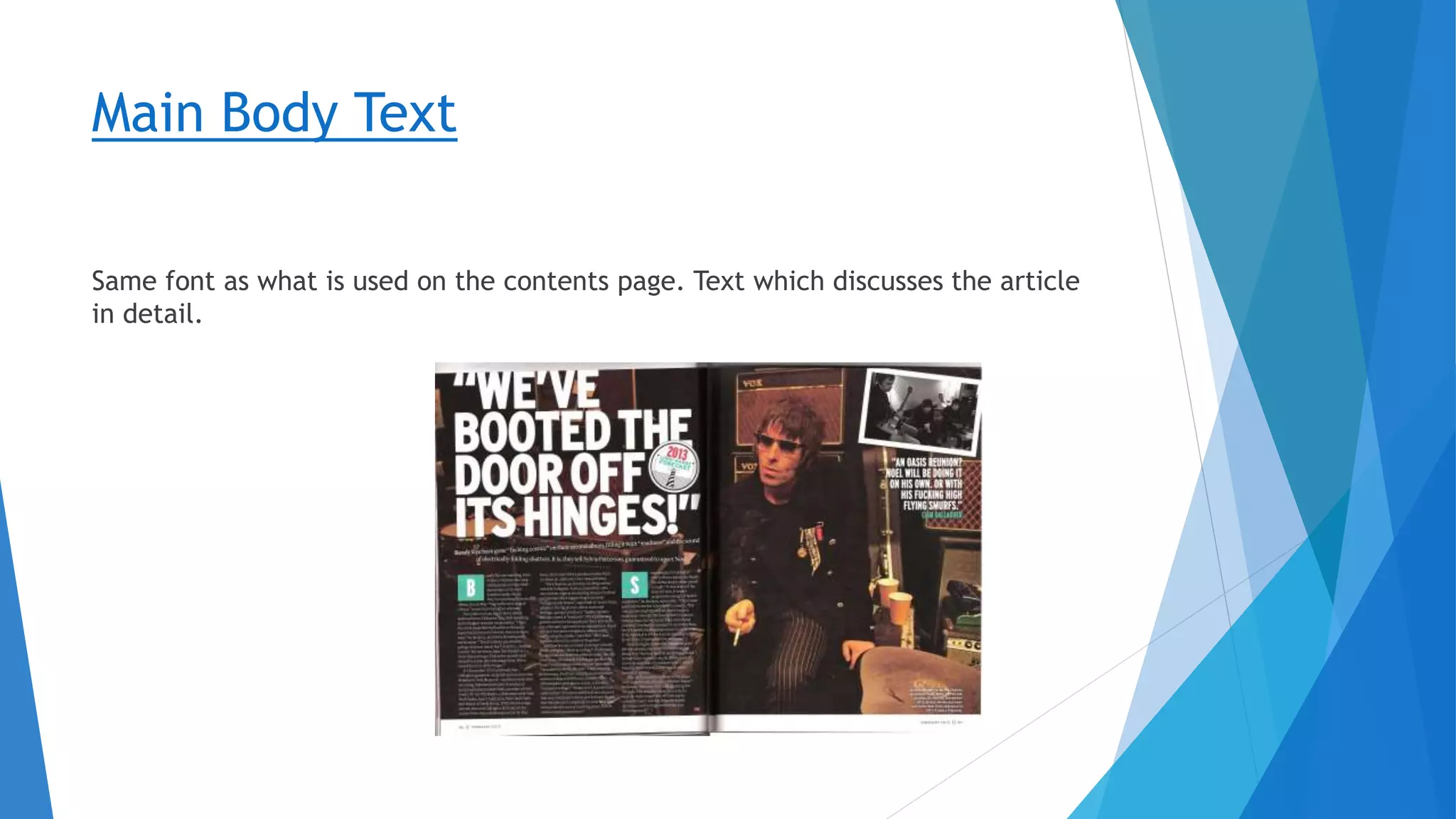Main Body Text
Same font as what is used on the contents page. Text which discusses the article
in detail.