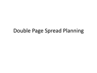 Double Page Spread Planning 