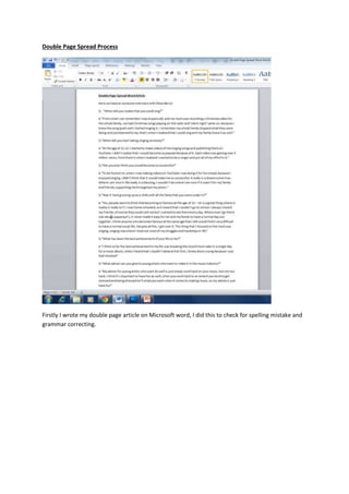 Double Page Spread Process
Firstly I wrote my double page article on Microsoft word, I did this to check for spelling mistake and
grammar correcting.
 