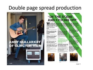 Double page spread production
 