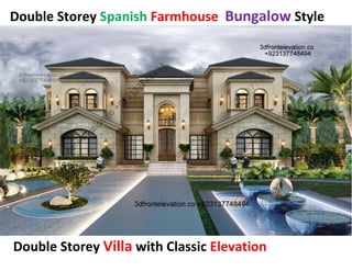 Double Storey Spanish Farmhouse Bungalow Style
Double Storey Villa with Classic Elevation
 