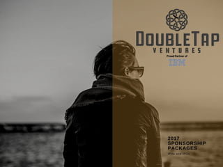 DoubleTap Ventures:  2017 Sponsorshop Package