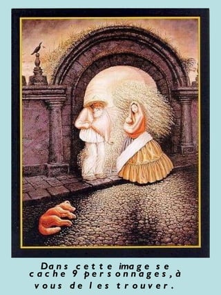 Dans cette image se cache 9 personnages, à vous de les trouver.   