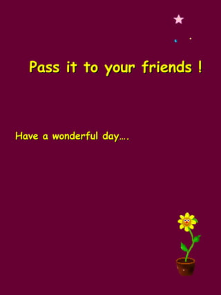 Pass it to your friends !
Have a wonderful day….