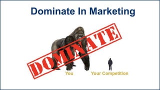 Dominate In Marketing
 