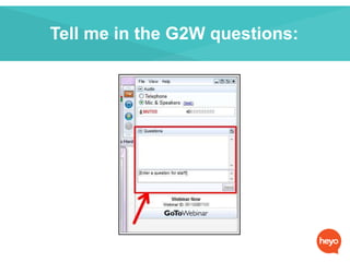 Tell me in the G2W questions:
 