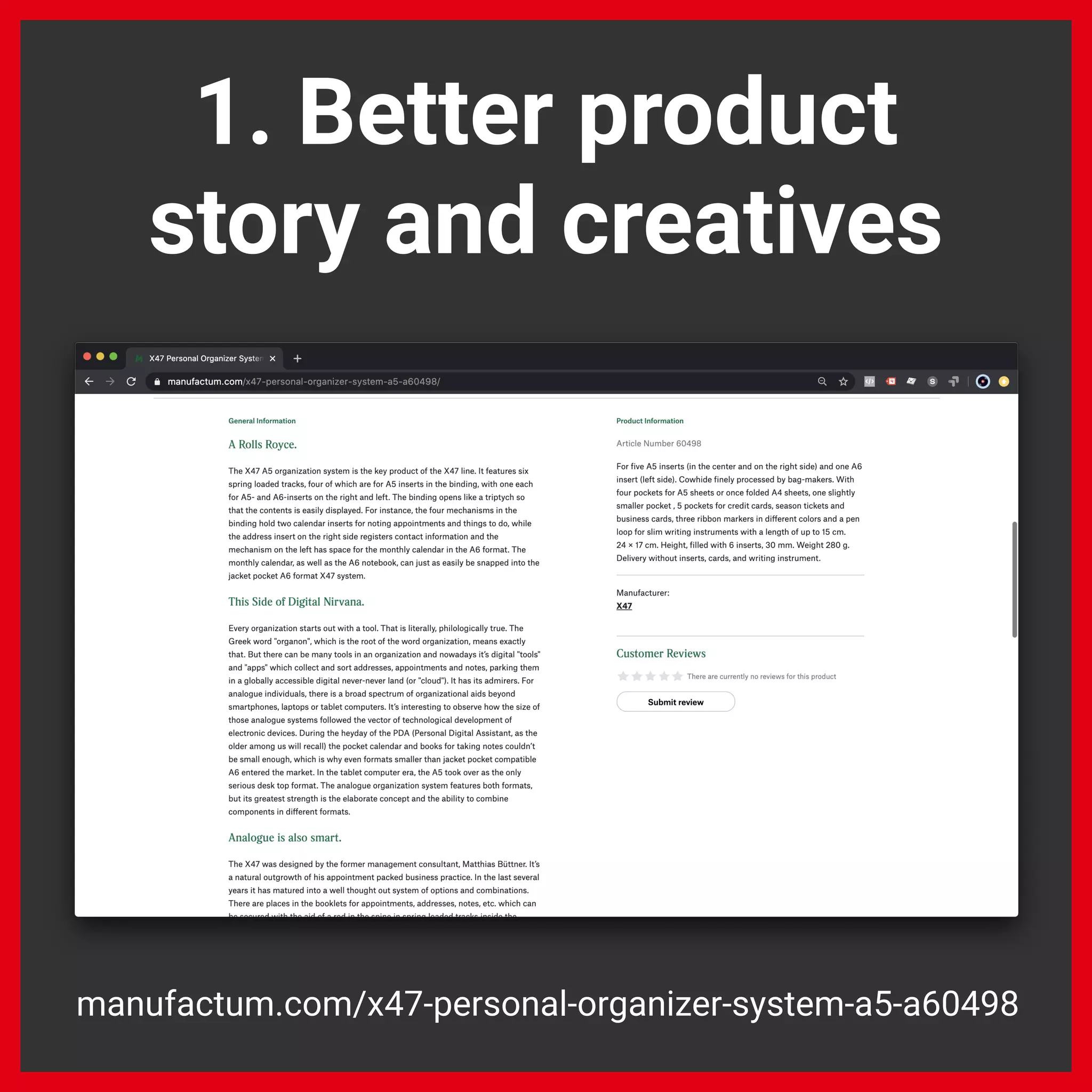 1. Better product
story and creatives
manufactum.com/x47-personal-organizer-system-a5-a60498
 