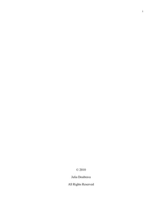 i




     © 2010

  Julia Doubrava

All Rights Reserved
 