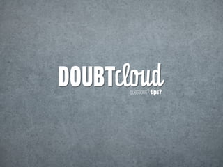 Doubtcloud - The story