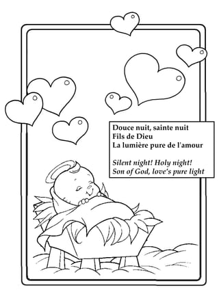 Douce nuit, sainte nuit
Fils de Dieu
La lumière pure de l'amour
Silent night! Holy night!
Son of God, love’s pure light

 