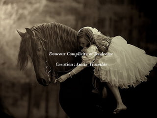 Douceur Complicite Et Tendresse By Anais Hanahis