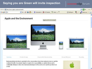 Saying you are Green will invite inspection 