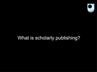 Scholarly Publishing 2.0
