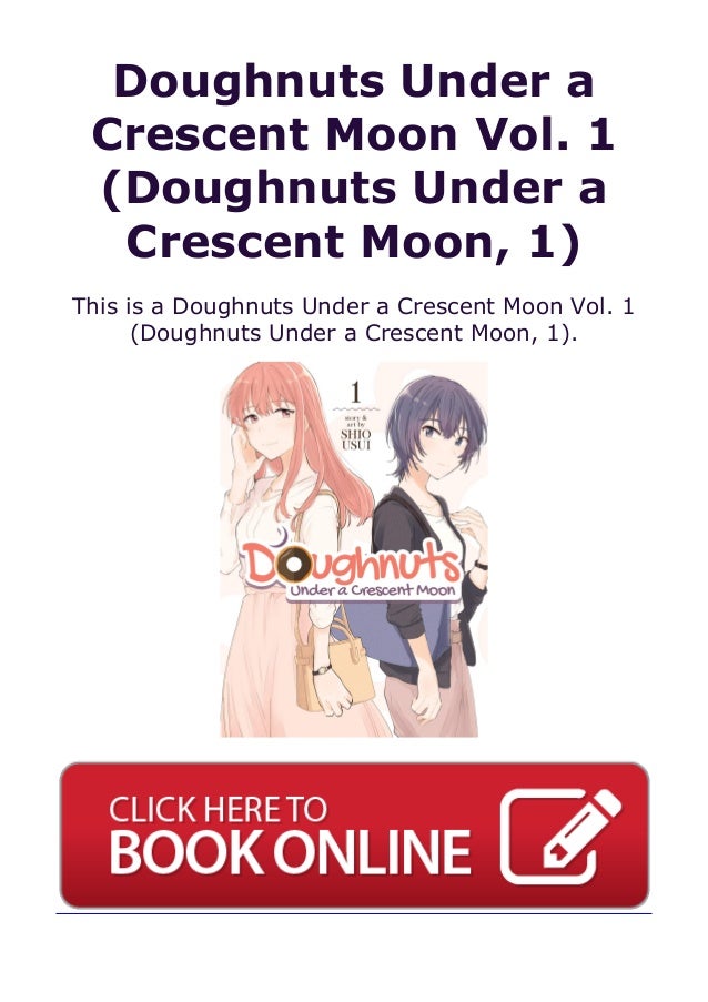 Doughnuts Under A Crescent Moon Vol 1 Изтеглете [PDF] книга Doughnuts Under a Crescent Moon Vol. 1 (Doughnuts