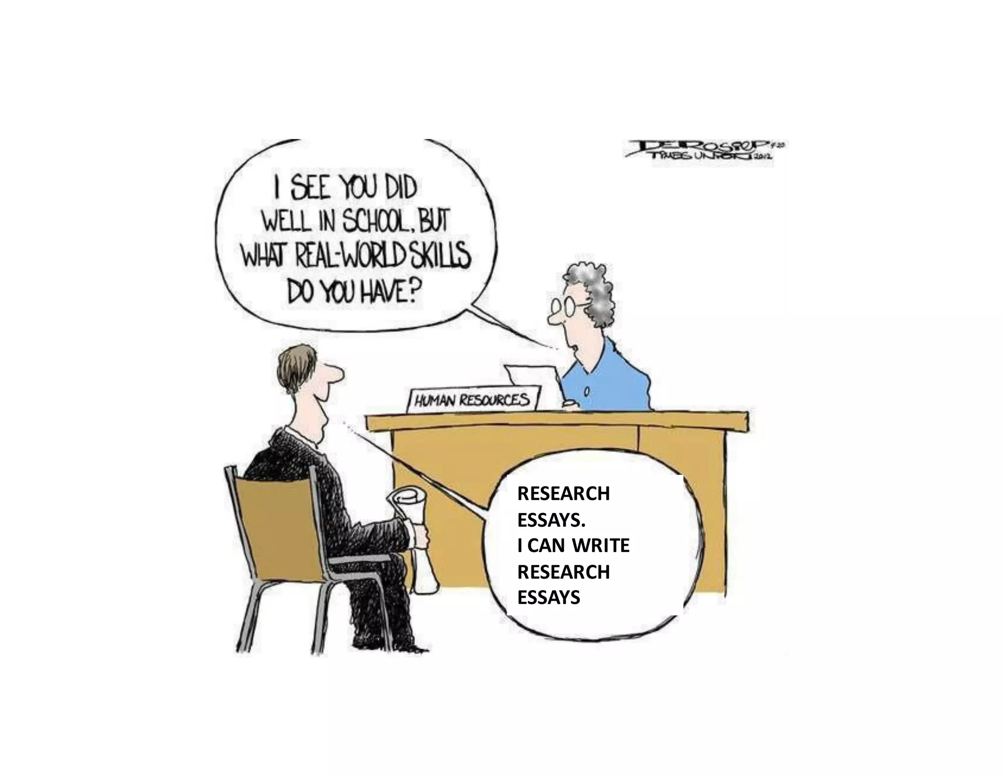 RESEARCH	
  
ESSAYS.
I	
  CAN	
  WRITE	
  
RESEARCH	
  
ESSAYS
 