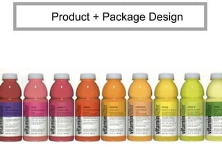 Product + Package Design
 