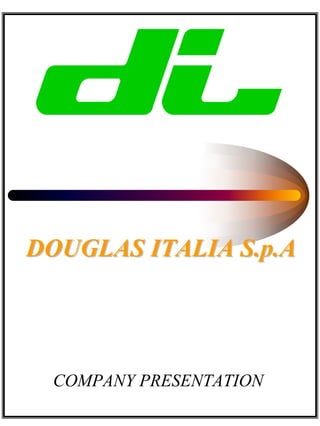 DOUGLAS ITALIA S.p.A




 COMPANY PRESENTATION
 