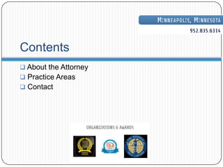Contents
 About the Attorney
 Practice Areas
 Contact
 