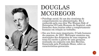 Douglas McGregor e a Teoria X e Y | PPT