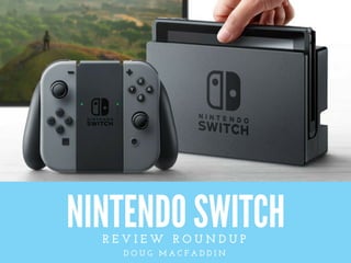 Doug MacFaddin | Nintendo Switch: Review Roundup