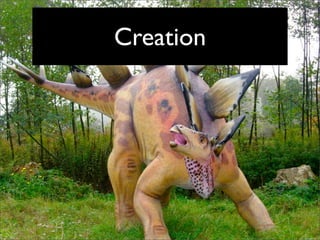 Creation
 