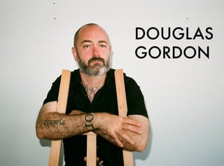 DOUGLAS
GORDON
 