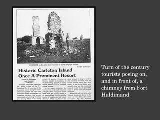 Turn of the century tourists posing on, and in front of, a chimney from Fort Haldimand  