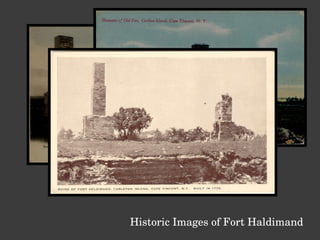 Historic Images of Fort Haldimand  