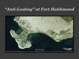 “ Anti-Looting” at Fort Haldimand  