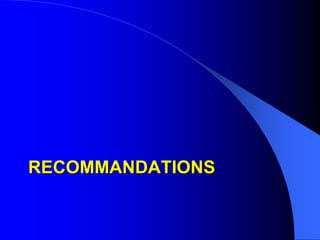 RECOMMANDATIONSRECOMMANDATIONS
 