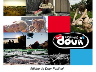 Affiche de Dour Festival
 