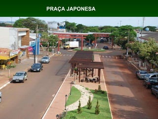 PRAÇA JAPONESA 