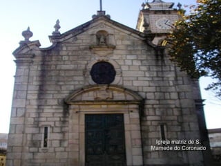 Igreja matriz de S. Mamede do Coronado 