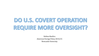 Stefano Basilico 
American Foreign Policy 2014/15 
Newcastle University 
 