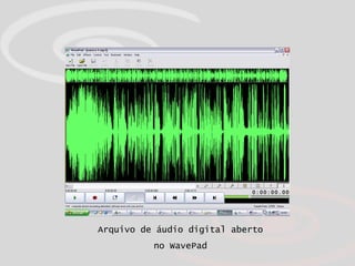 Arquivo de áudio digital aberto no WavePad 