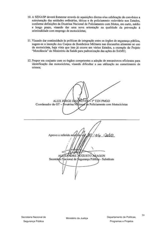 59
Secretaria Nacional de   Ministério da Justiça   Departamento de Políticas,
 Segurança Pública                                 Programas e Projetos
 