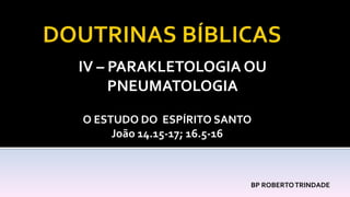 Doutrinas bíblicas   PARACLETOLOGIA