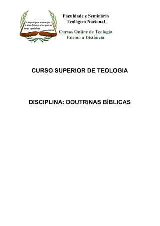 CURSO SUPERIOR DE TEOLOGIA 
DISCIPLINA: DOUTRINAS BÍBLICAS 
 