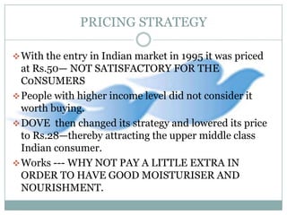By the end of the dove firming “Real Women” Campaign, dove has become a national talking point and was ranked number three in the body lotions market, ahead of L’oreal, Garnier, Neutrogena and Olay.