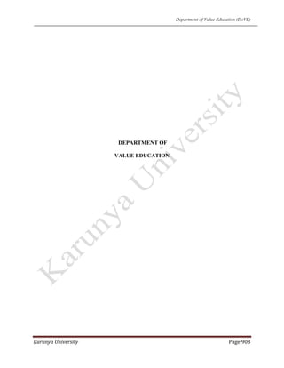 Department of Value Education (DoVE)
Karunya University  Page 903 
DEPARTMENT OF
VALUE EDUCATION
 